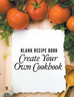 Blank Recipe Book di Speedy Publishing Llc edito da Speedy Publishing LLC