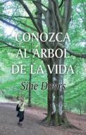 Conozca Al Arbol De La Vida di Sine Doors edito da America Star Books