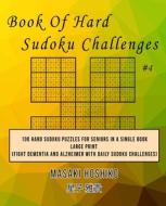Book Of Hard Sudoku Challenges #4 di Masaki Hoshiko edito da Bluesource And Friends
