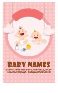 Baby Names di Isabelle Cohen edito da Ingram Publishing