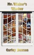 Mr. Wicker's Window di Carley Dawson edito da Oxford City Press