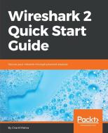 Wireshark 2 Quick Start Guide di Charit Mishra edito da Packt Publishing