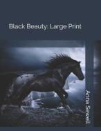 BLACK BEAUTY di Anna Sewell edito da INDEPENDENTLY PUBLISHED