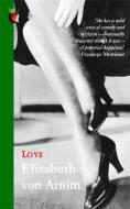 Love di Elizabeth von Arnim edito da Little, Brown Book Group