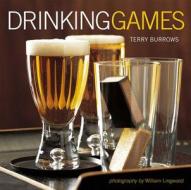 DRINKING GAMES di Terry Burrows edito da RYLAND PETERS & SMALL INC