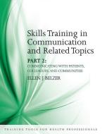 Skills Training in Communication and Related Topics di Ellen Belzer edito da CRC Press