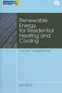 Renewable Energy for Residential Heating and Cooling di Iea-Retd edito da Routledge