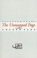 The Unmapped Page di Andrew Sant edito da Arc Publications