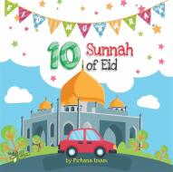 10 Sunnah Of Eid di Firhana Imam edito da Ali Gator