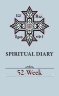 Spiritual Diary di Father Simon Dawood edito da For Our Sun Publishing