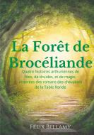 La Forêt de Brocéliande di Félix Bellamy edito da Books on Demand