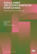 Soziale Arbeit und Integrationspolitik in der Schweiz edito da Seismo Verlag