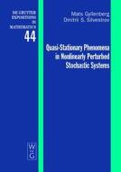 Quasi-Stationary Phenomena in Nonlinearly Perturbed Stochastic Systems di Mats Gyllenberg, Dmitrii S. Silvestrov edito da Walter de Gruyter