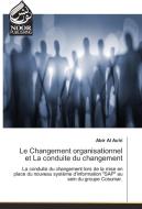 Le Changement organisationnel et La conduite du changement di Abir Al Achi edito da Noor Publishing