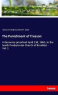 The Punishment of Treason di Library Of Congress, Samuel T. Spear edito da hansebooks