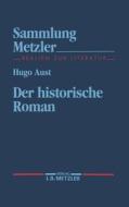 Aust, H: historische Roman di Hugo Aust edito da Metzler Verlag, J.B.