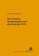 Das Cotonou-Handelsregime und das Recht der WTO di Marc Torsten Hausmann edito da Lang, Peter GmbH