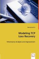 Modeling TCP Loss Recovery di Beomjoon Kim edito da VDM Verlag