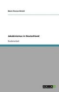 Jakobinismus in Deutschland di Marie-Therese H. Rtelt, Marie-Therese Hartelt edito da Grin Verlag