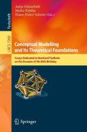 Conceptual Modelling and Its Theoretical Foundations edito da Springer-Verlag GmbH