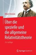 Über die spezielle und die allgemeine Relativitätstheorie di Albert Einstein edito da Springer Berlin Heidelberg