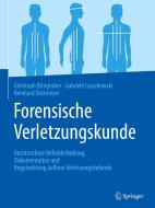 Forensische Verletzungskunde di Christoph Birngruber, Gabriele Lasczkowski, Reinhard B. Dettmeyer edito da Springer-Verlag GmbH