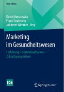 Marketing im Gesundheitswesen edito da Springer-Verlag GmbH