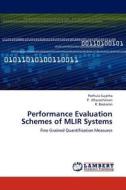 Performance Evaluation Schemes of MLIR Systems di Pothula Sujatha, P. Dhavachelvan, R. Baskaran edito da LAP Lambert Academic Publishing