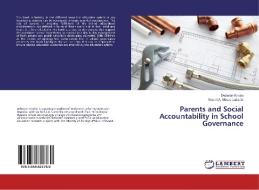 Parents and Social Accountability in School Governance di Deborah Kirabo, Yovani A. Moses Lubaale edito da LAP LAMBERT Academic Publishing