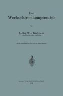 Der Wechselstromkompensator di Waldemar Von Krukowski edito da Springer Berlin Heidelberg