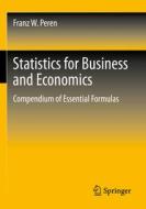 Statistics For Business And Economics di Franz W. Peren edito da Springer-Verlag Berlin And Heidelberg GmbH & Co. KG