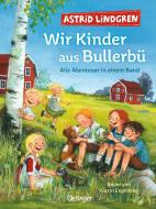 Wir Kinder aus Bullerbü. Alle Abenteuer in einem Band di Astrid Lindgren edito da Oetinger