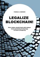 Legalize Blockchain di Thomas G. Dünser edito da Books on Demand