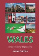 Wales di Sarah Curtius edito da Books on Demand