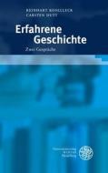 Erfahrene Geschichte di Reinhart Koselleck, Carsten Dutt edito da Universitätsverlag Winter