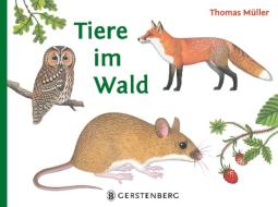 Tiere im Wald di Thomas Müller edito da Gerstenberg Verlag