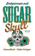 Entspannen Mit Sugar Skulls / Susser Schadel - V1.0 - (taschen)malbuch Fur Erwachsene di Nicole Boger edito da Books On Demand
