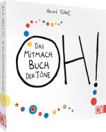 OH! Das Mitmach Buch der Töne di Hervé Tullet edito da Velber Verlag