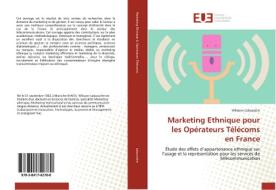 Marketing Ethnique pour les Opérateurs Télécoms en France di Wilsonn Labossière edito da Editions universitaires europeennes EUE