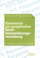 Kommentar zur europäischen Textilkennzeichnungsverordnung di Thomas Lange, Wolfgang Quednau edito da Deutscher Fachverlag