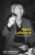 Henri Lefebvre di Merrifield Andy edito da bahoe books