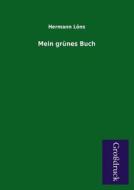 Mein grünes Buch di Hermann Löns edito da Grosdruckbuch Verlag