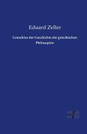 Grundriss der Geschichte der griechischen Philosophie di Eduard Zeller edito da Vero Verlag