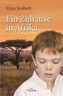 Ein Zuhause in Afrika di Irma Joubert edito da Francke-Buch GmbH