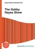 The Gabby Hayes Show edito da Book On Demand Ltd.