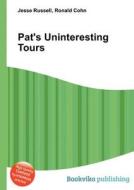 Pat\'s Uninteresting Tours edito da Book On Demand Ltd.
