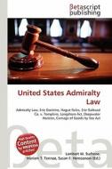 United States Admiralty Law edito da Betascript Publishing