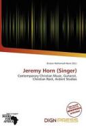 Jeremy Horn (singer) edito da Dign Press