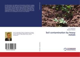 Soil contamination by heavy metals di Yury Vodyanitskii, Aleksandr Savichev edito da LAP Lambert Academic Publishing