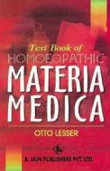 Textbook of Homoeopathic Materia Medica di Otto Lesser edito da B Jain Publishers Pvt Ltd